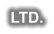 LTD.